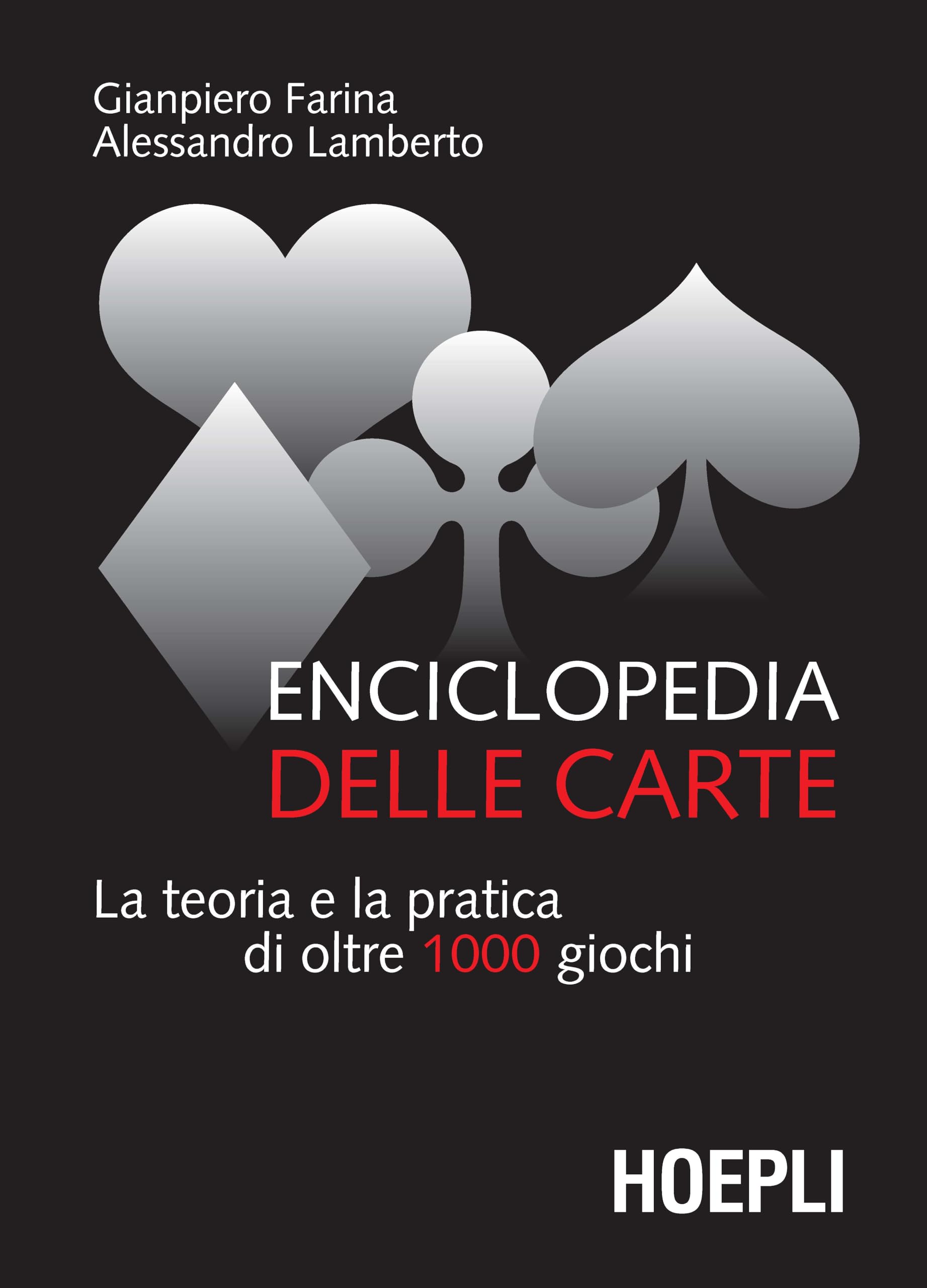 Enciclopedia delle carte. La teoria e la pratica di oltre 1000 giochi book