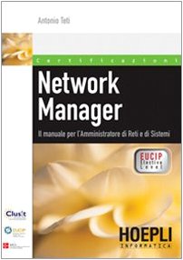 Network Manager. Il manuale per l'amministratore di reti e di sistemi book