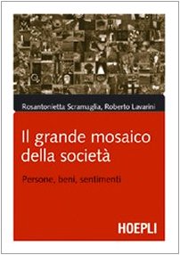 Il grande mosaico della società. Persone, beni, sentimenti book