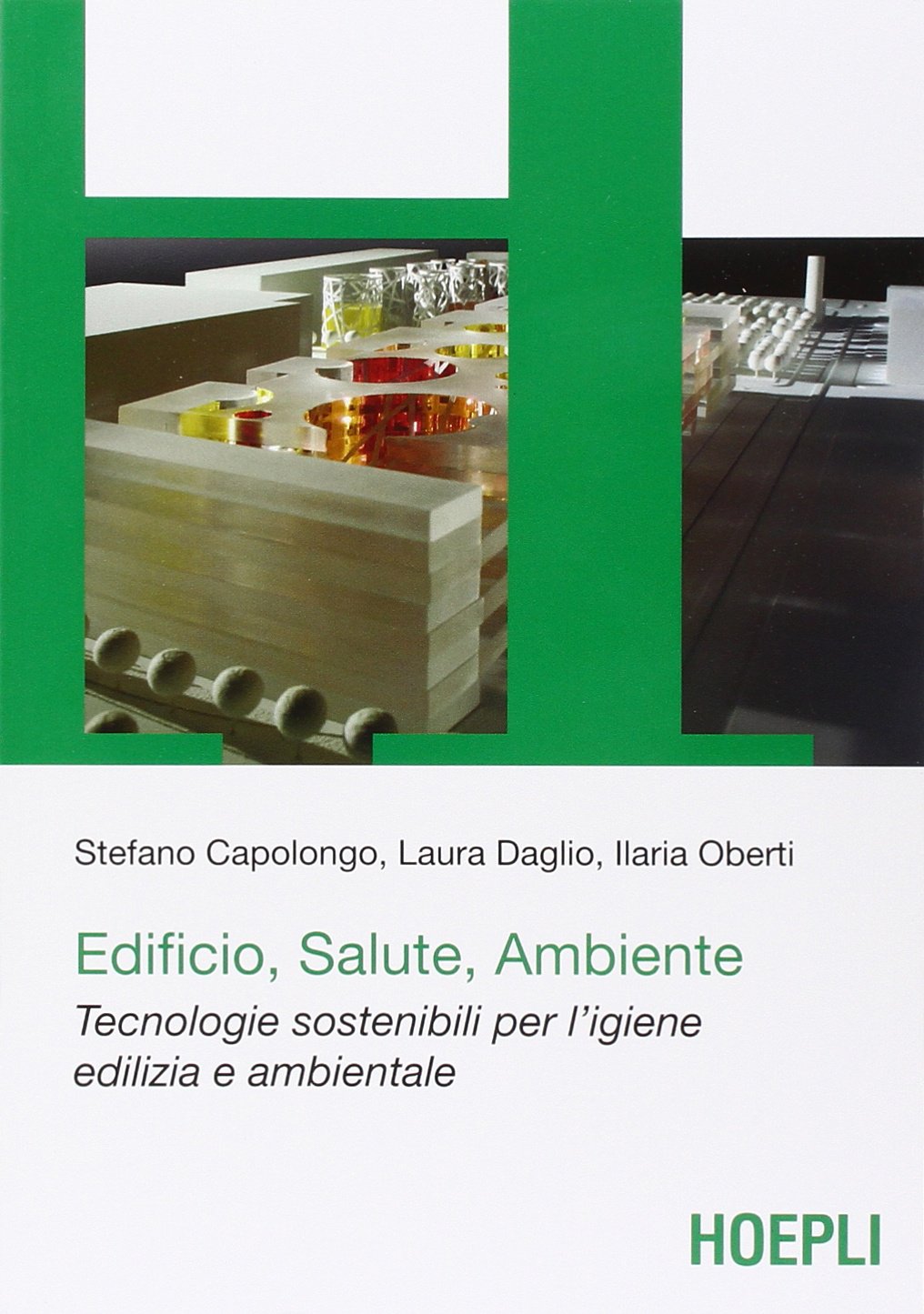 Edificio, salute e ambiente. Tecnologie sostenibili per l'igiene edilizia e ambientale book
