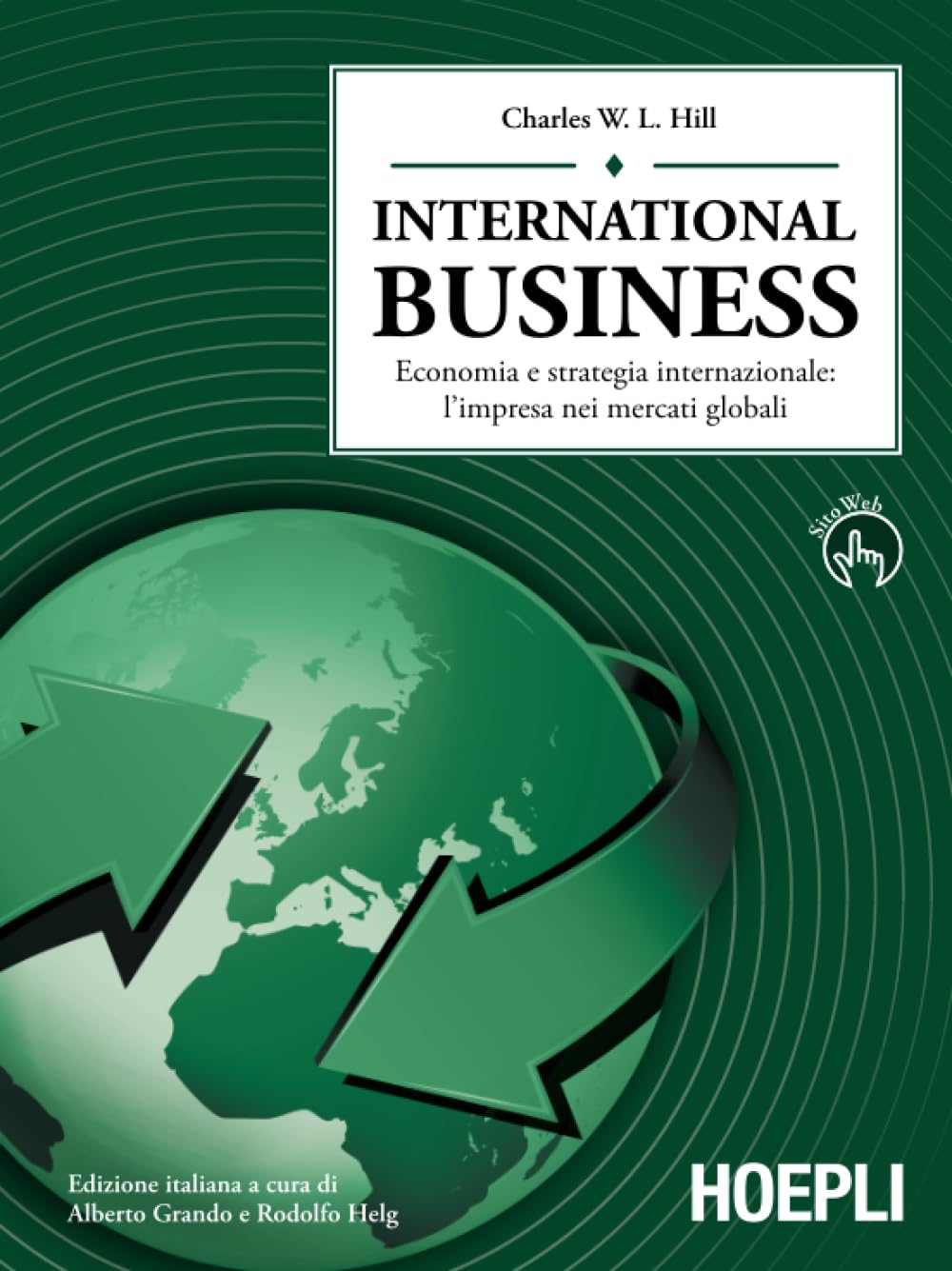 International Business. Economia e strategia internazionale: l'impresa dei mercati globali Business, Finance & Career