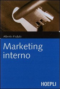 Marketing interno. Prospettive e applicazioni innovative book