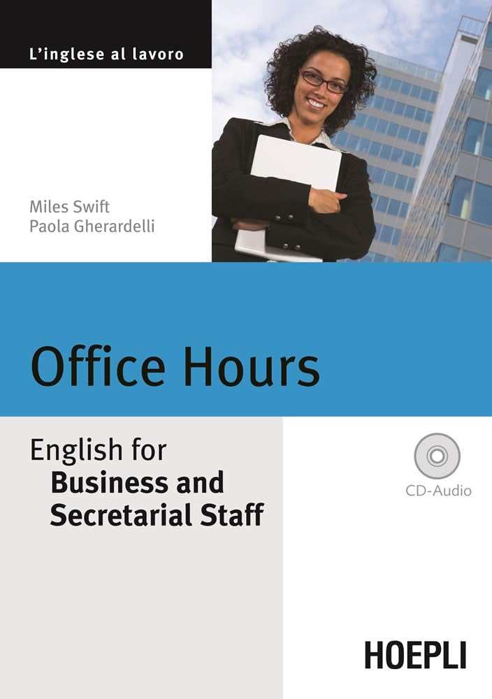 Office Hours. English for Business end Secretarial Staff Media & Communication Books