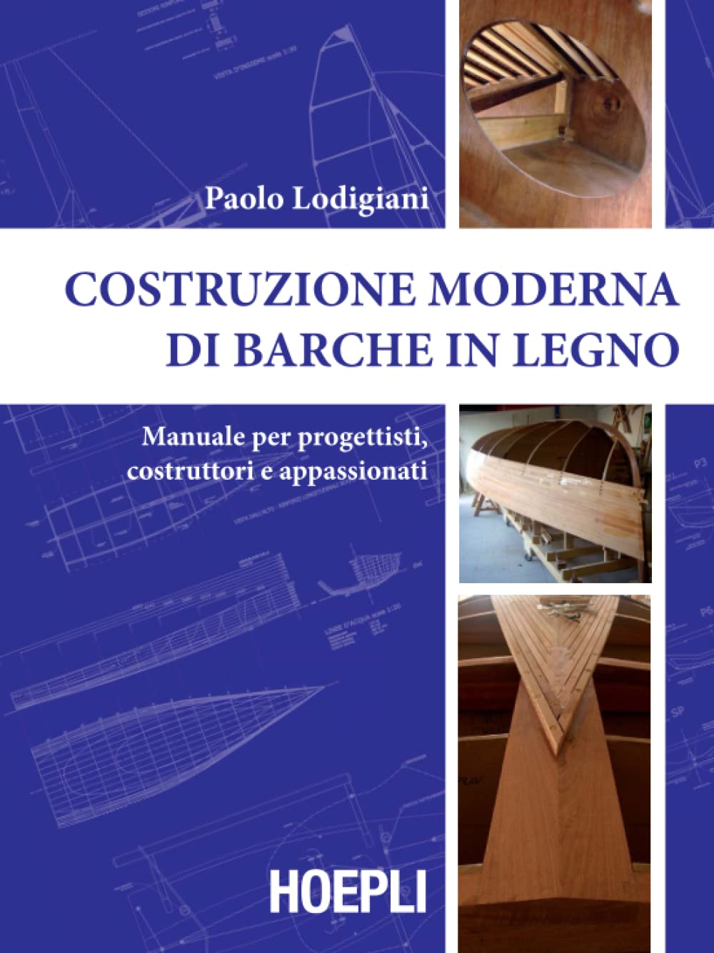 Costruzione moderna di barche in legno. Manuale per progettisti, costruttori e appassionati book