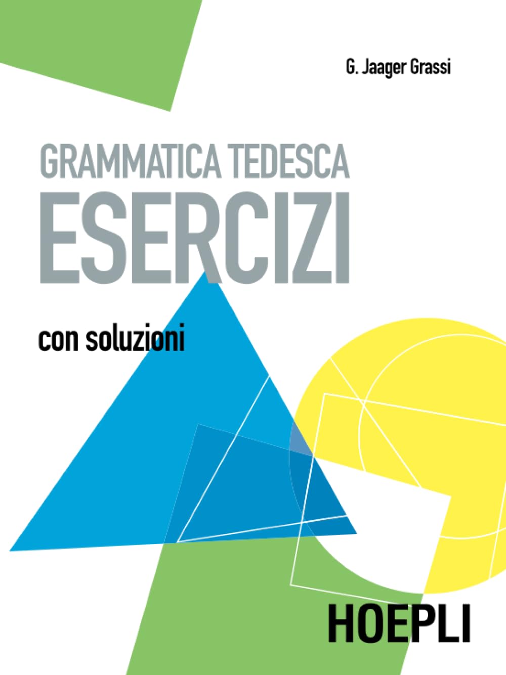 Grammatica tedesca. Esercizi. Con soluzioni Social Sciences