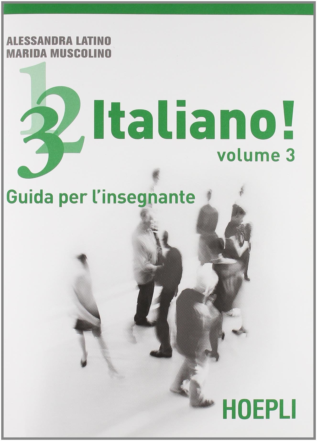 1 2 3 italiano! volume 3 Guida per l'insegnante (Corsi di lingua) Social Sciences