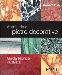 Atlante delle pietre decorative. Guida tecnica illustrata (Costruzioni e tecnologie edilizie) Business & Technology