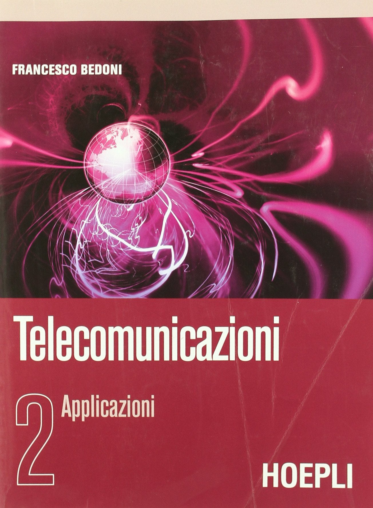 Telecomunicazioni. Applicazioni (Vol. 2) Business & Technology