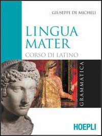 Lingua mater. Grammatica. Con materiali per il docente. Per i Licei e gli Ist. magistrali book