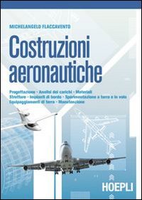 Costruzioni aeronautiiche. Per gli Ist. tecnici aeronautici Non-fiction
