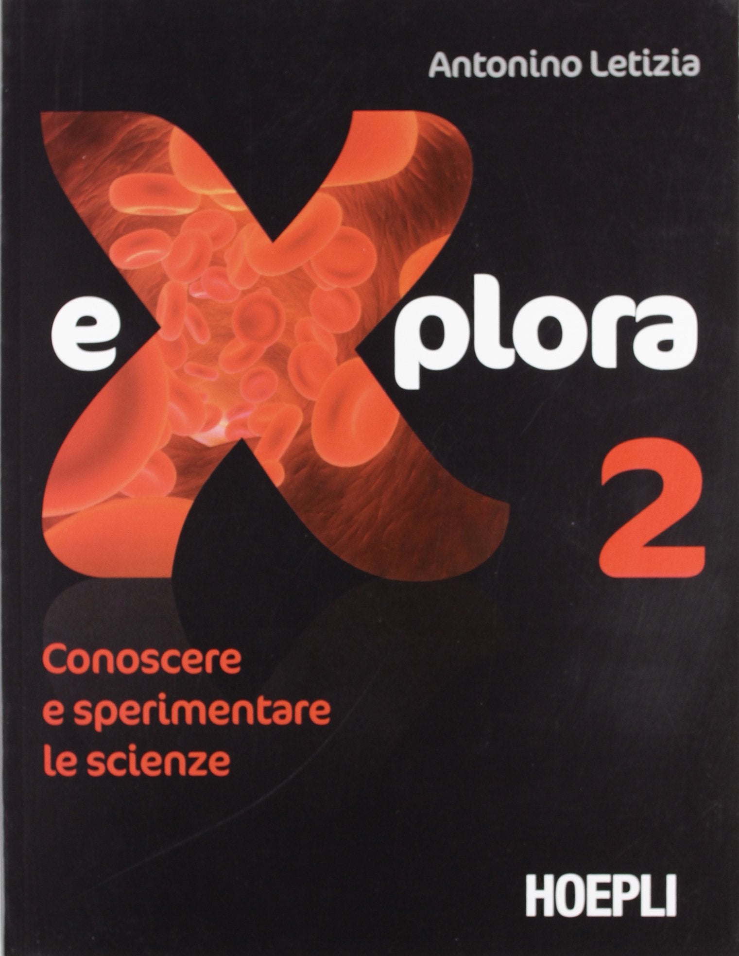 Explora. Conoscere e sperimentare le scienze. Per la Scuola media (Vol. 2) book