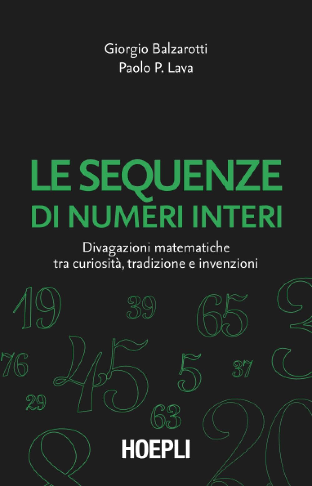 Le sequenze di numeri interi. Divagazioni matematiche tra curiosità, tradizione e invenzioni Learning & Reference