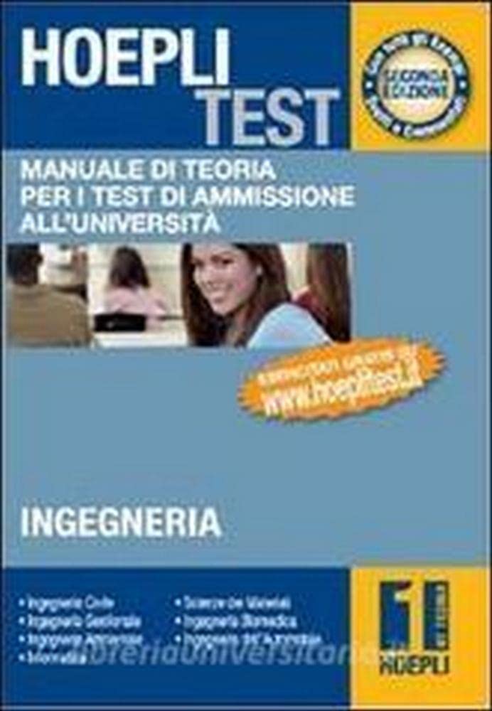 Hoepli test. Manuale di teoria per i test di ammissione all'università. Ingegneria, informatica, scienze dei materiali (Vol. 1) book