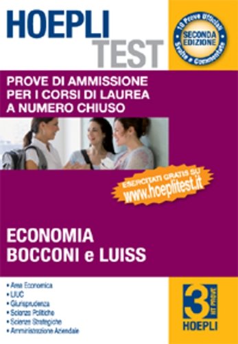 Hoepli test. Prove di ammissione per i corsi di laurea a numero chiuso. Economia, Bocconi e Luiss (Vol. 3) book