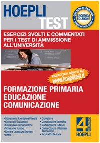 Hoepli test. Esercizi svolti e commentati per i test di ammissione all'università book