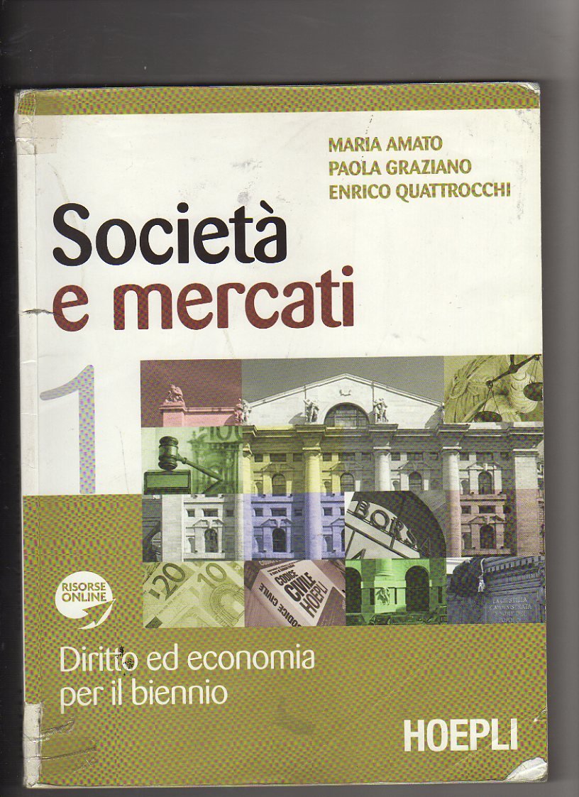 Società e mercati. Diritto ed economia per il biennio. Per le Scuole superiori. Con espansione online (Vol. 1) book