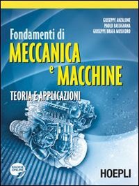 Fondamenti di meccanica e macchine. Teoria e applicazioni book