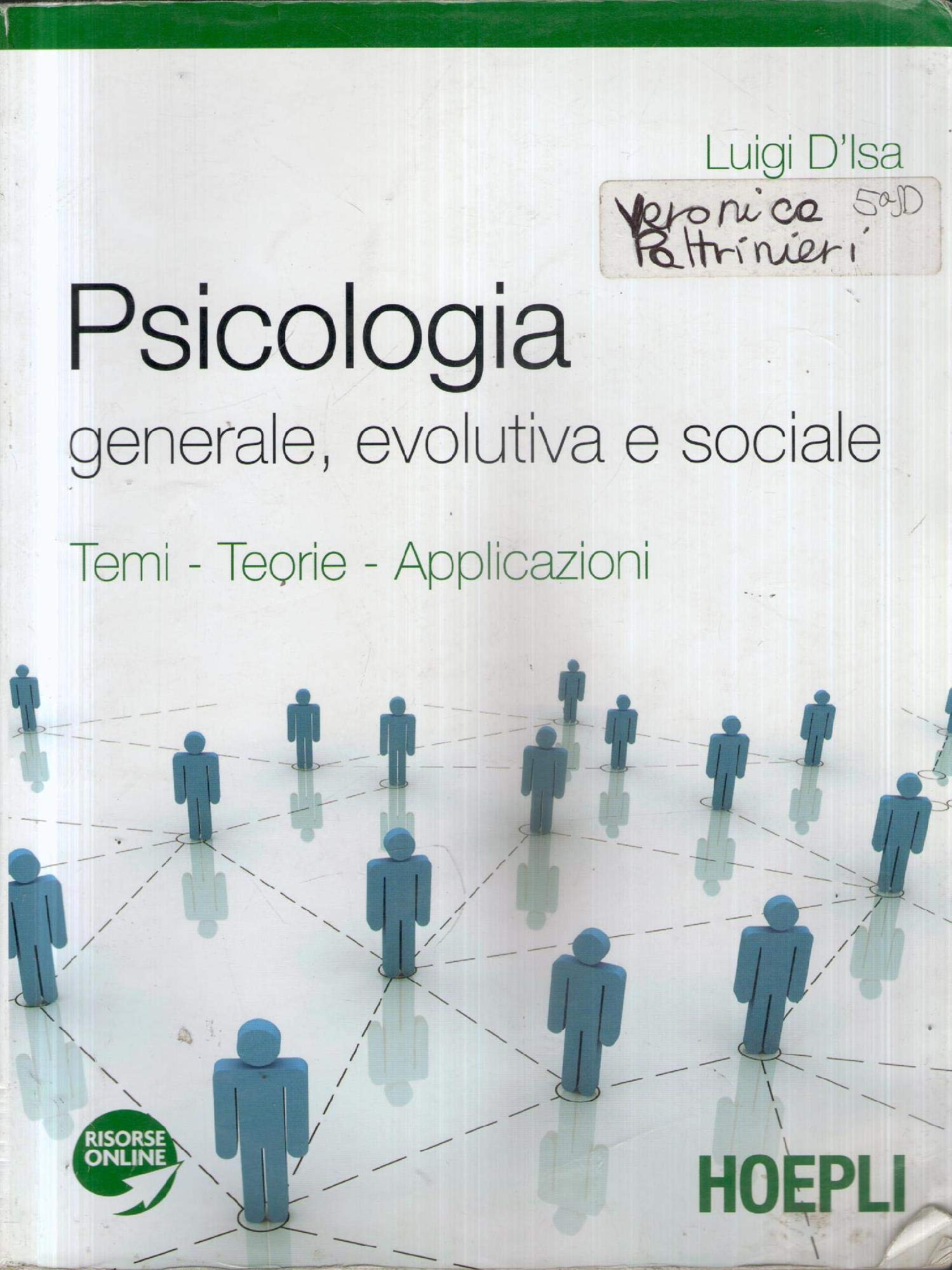 Psicologia generale, evolutiva e sociale. Per i Licei e gli Ist. magistrali. Con espansione online Professional & Reference Books