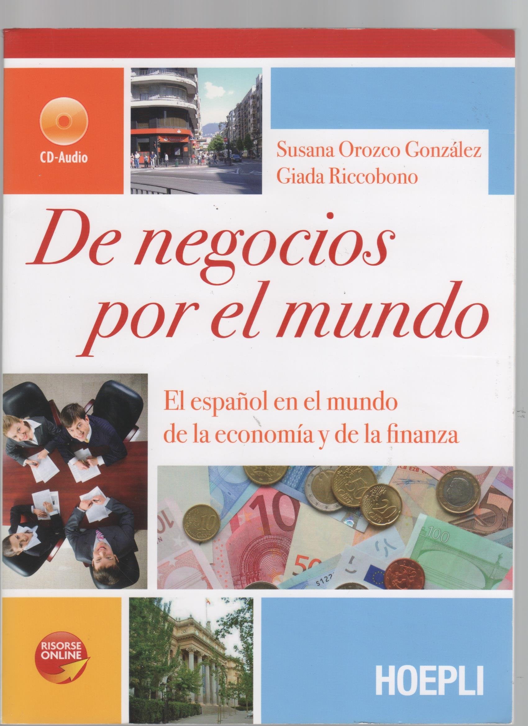 De negocios por el mundo. El español en el mundo de la economía y de la finanza. Con CD-ROM book