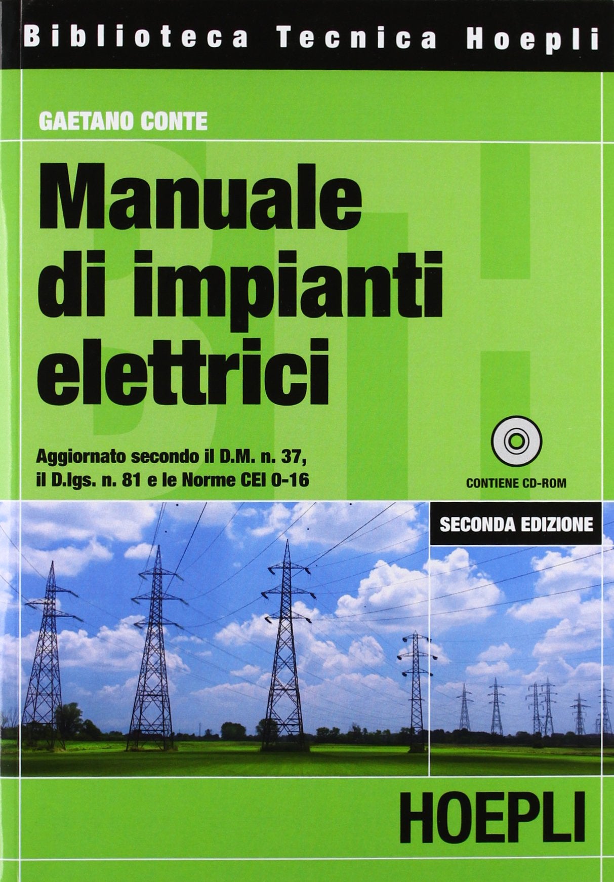 Manuale di impianti elettrici. Progettazione, realizzazione e verifica delle installazioni elettriche in conformità con le norme tecniche e di legge. Con CD-ROM Business & Technology