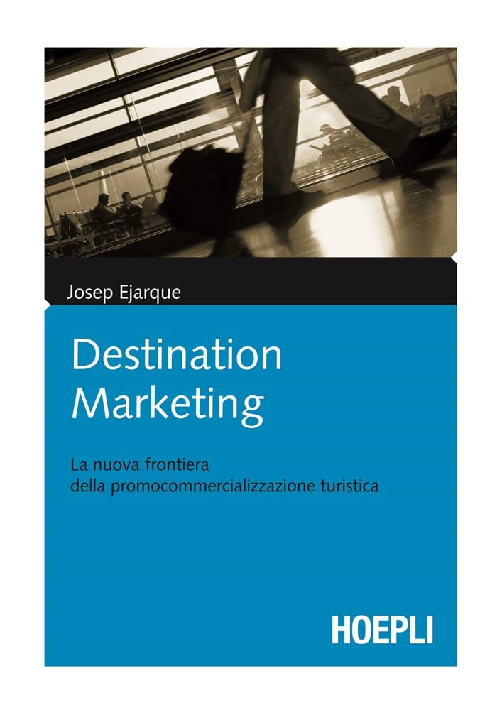 Destination marketing. La nuova frontiera della procommercializzazione turistica book