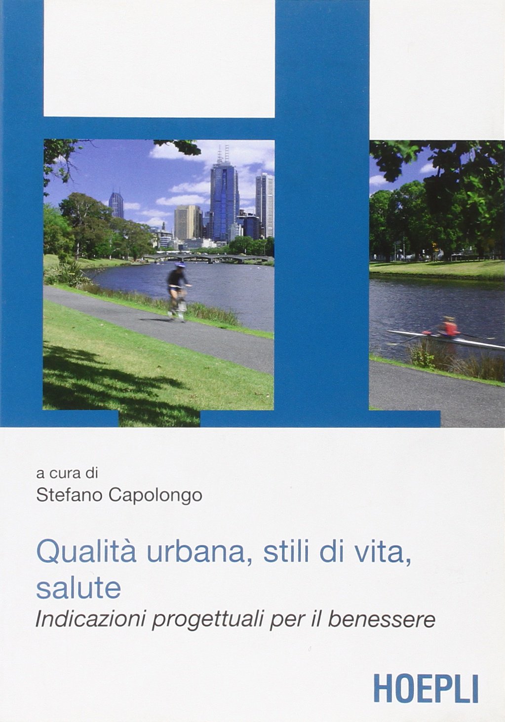 Qualità urbana, stili di vita, salute (Architettura) Business & Technology