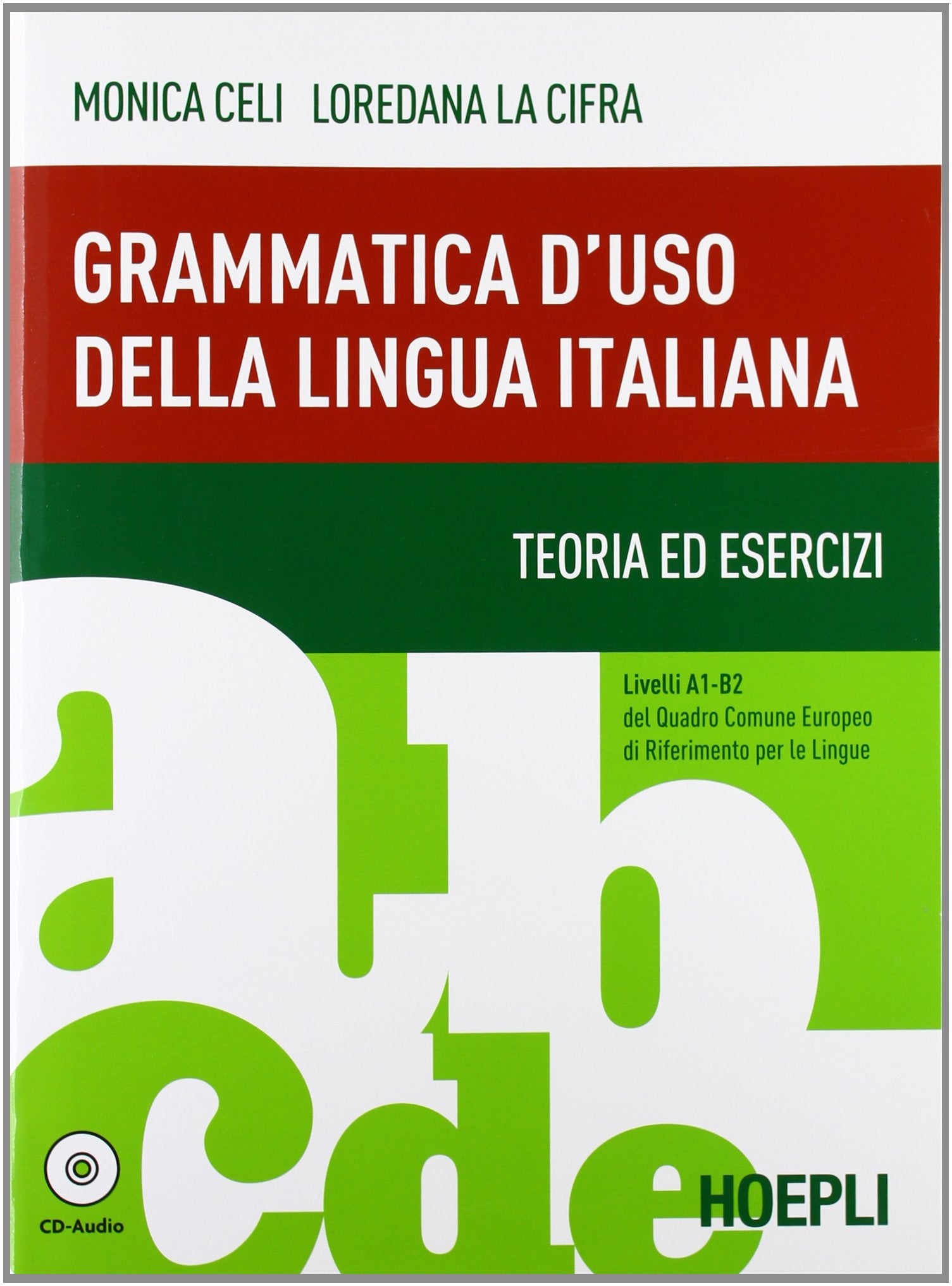 Grammatica d'uso della lingua italiana. Teoria ed esercizi. Livelli A1-B2. Con espansione online (Grammatiche) Books