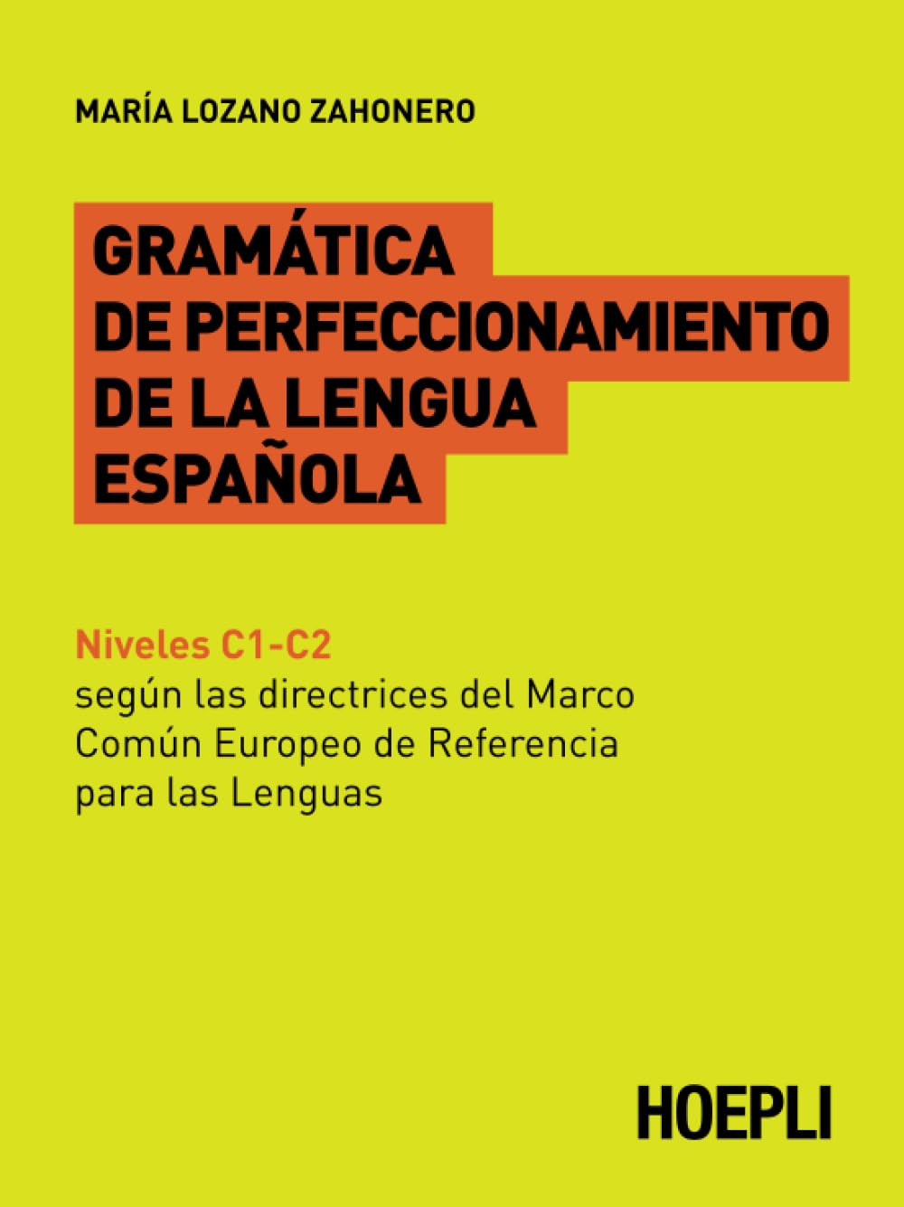 Gramática de perfeccionamiento de la lengua española book