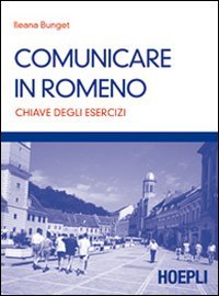 Comunicare in romeno. Chiave degli esercizi Foreign Languages ​​& Dictionaries