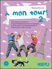 À mon tour. Per la Scuola media. Con CD Audio (Vol. 2) Professional & Reference Books