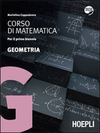 Corso di matematica. Geometria. Per il biennio delle Scuole superiori. Con espansione online book