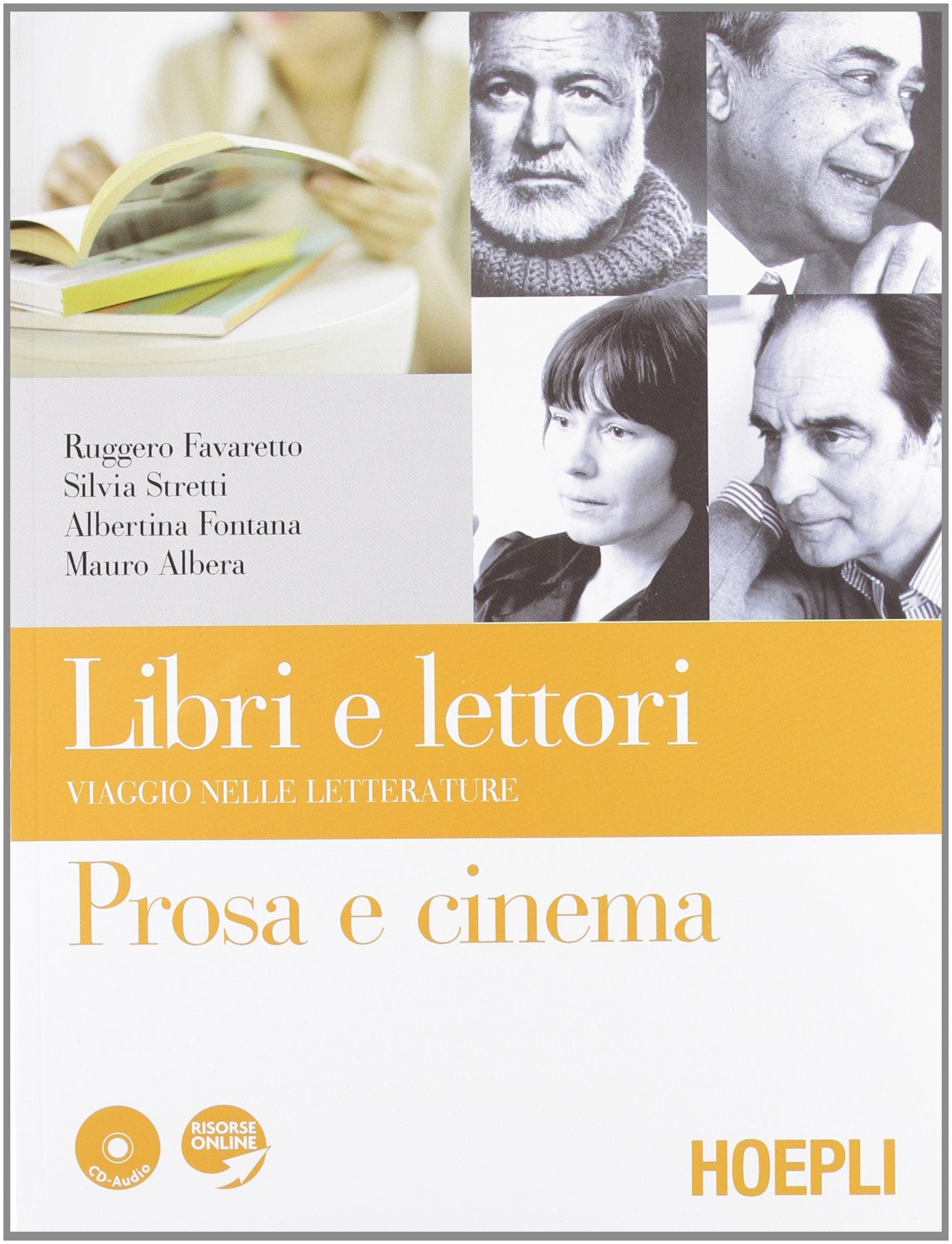 Libri e lettori. Viaggio nelle letterature. Prosa e cinema-Poesia e teatro. Per le Scuole superiori. Con 2 CD Audio. Con espansione online Professional & Reference Books