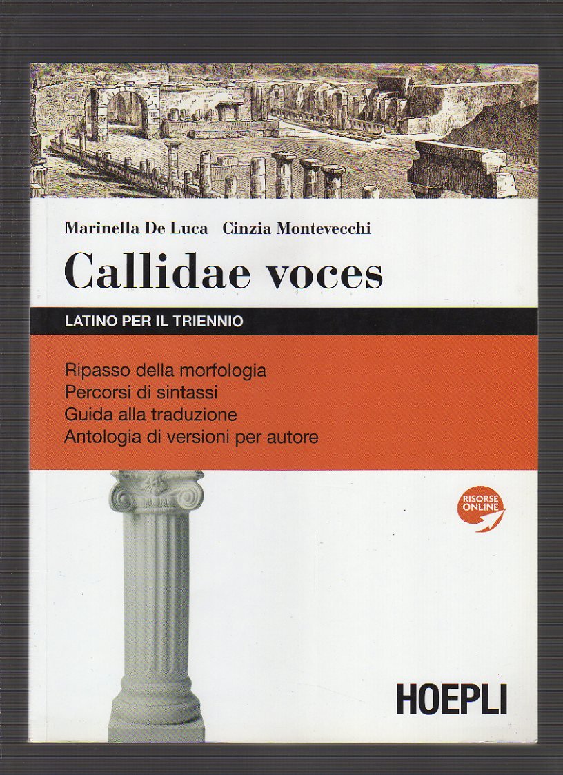 Callidae voces. Latino per il triennio. Per i Licei e gli Ist. magistrali. Con espansione online Study Guides