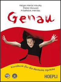 Genau. Kursbuch für die deutsche Sprache. Vol. A. Per le Scuole superiori. Con CD Audio. Con espansione online Professional & Reference Books