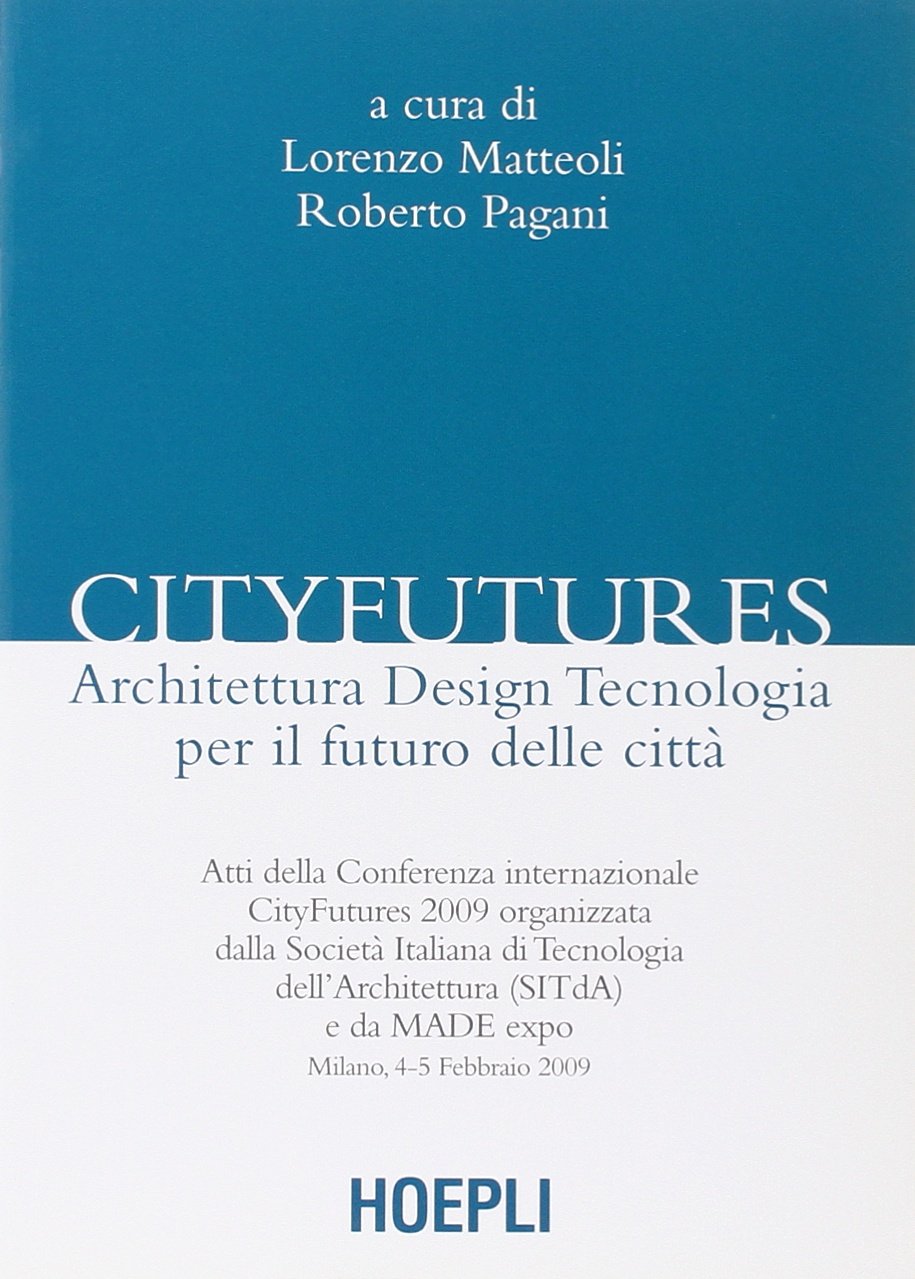 Cityfutures. Verso la città del futuro Architecture