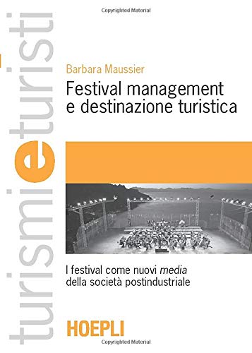Festival Management e destinazione turistica (Turismi e turisti) Business, Finance & Career