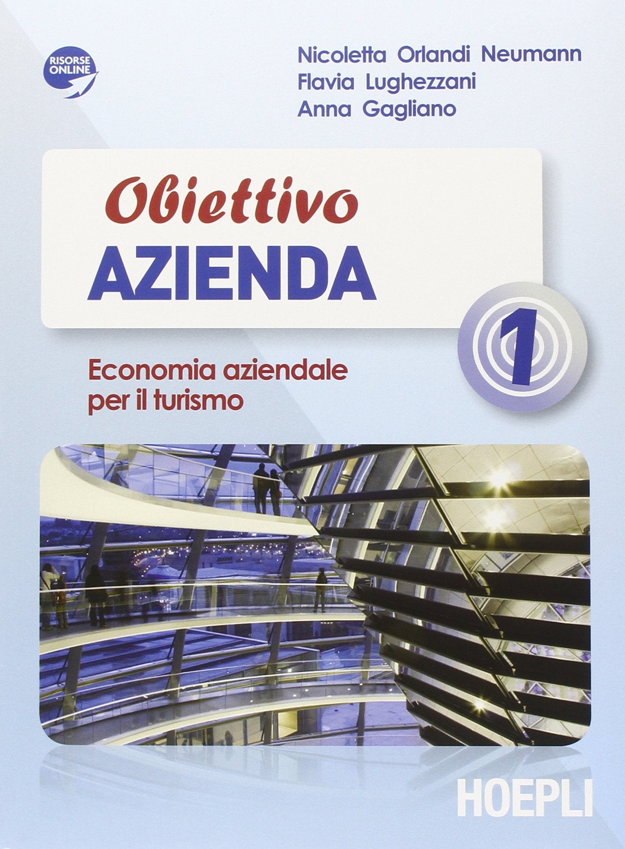 Obiettivo azienda. Economia aziendale per il turismo. Vol. 1-2. Per le Scuole superiori. Con espansione online Professional & Reference Books