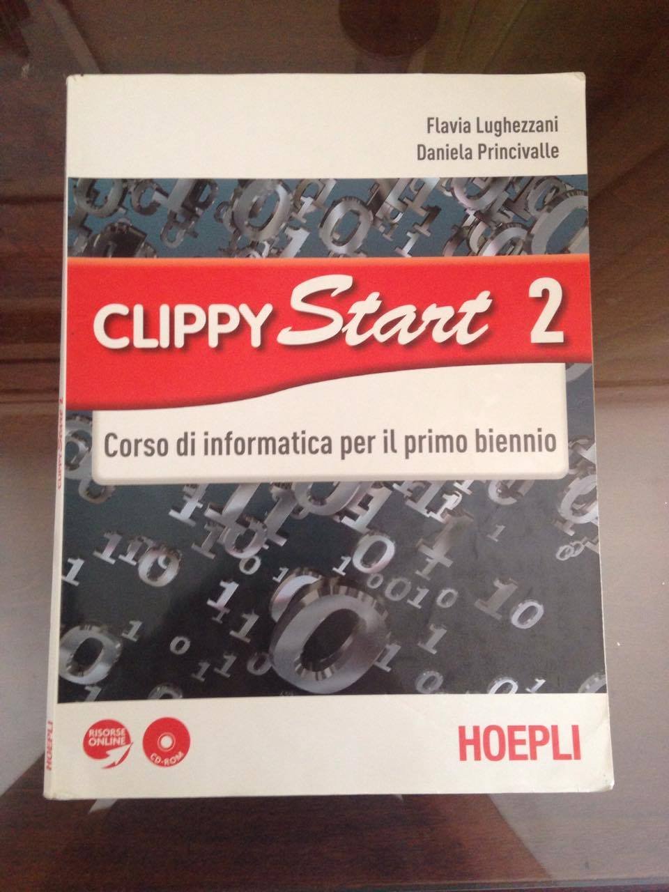 Clippy start. Informatica. Per il biennio delle Scuole superiori. Con CD-ROM. Con espansione online (Vol. 2) book