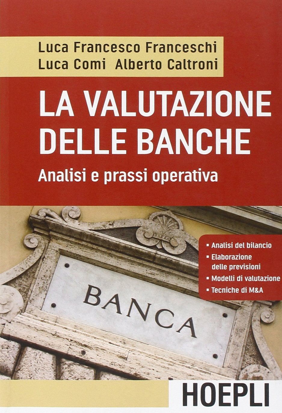 La valutazione delle banche. Analisi e prassi operativa Business, Finance & Career