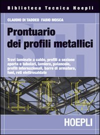 Prontuario dei profili metallici (Ingegneria civile) Business & Technology