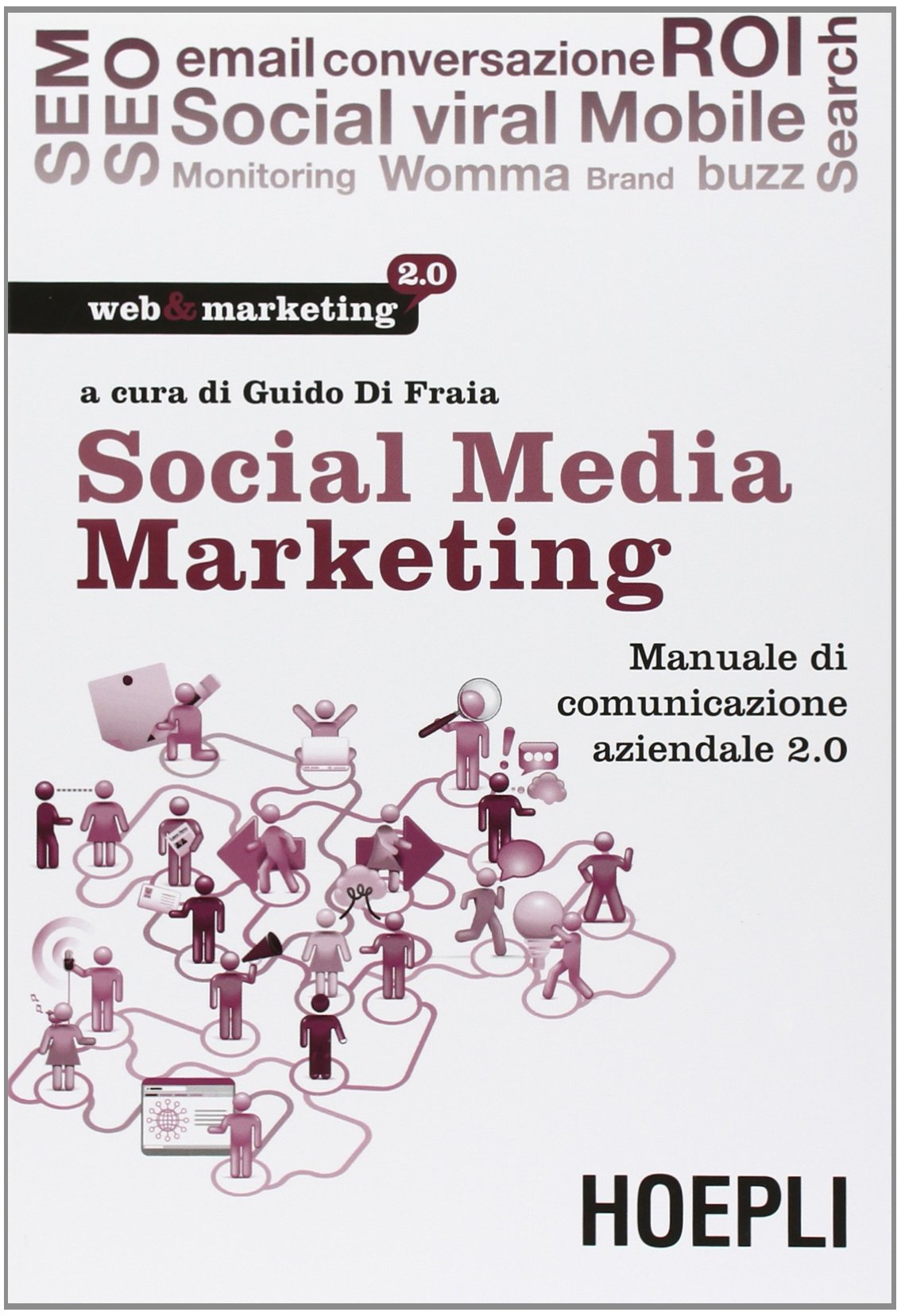 Social media marketing. Manuale di comunicazione aziendale 2.0 book