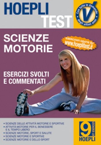 Hoepli test. Esercizi scienze motorie e sportive. Scienze motorie (Vol. 9) book