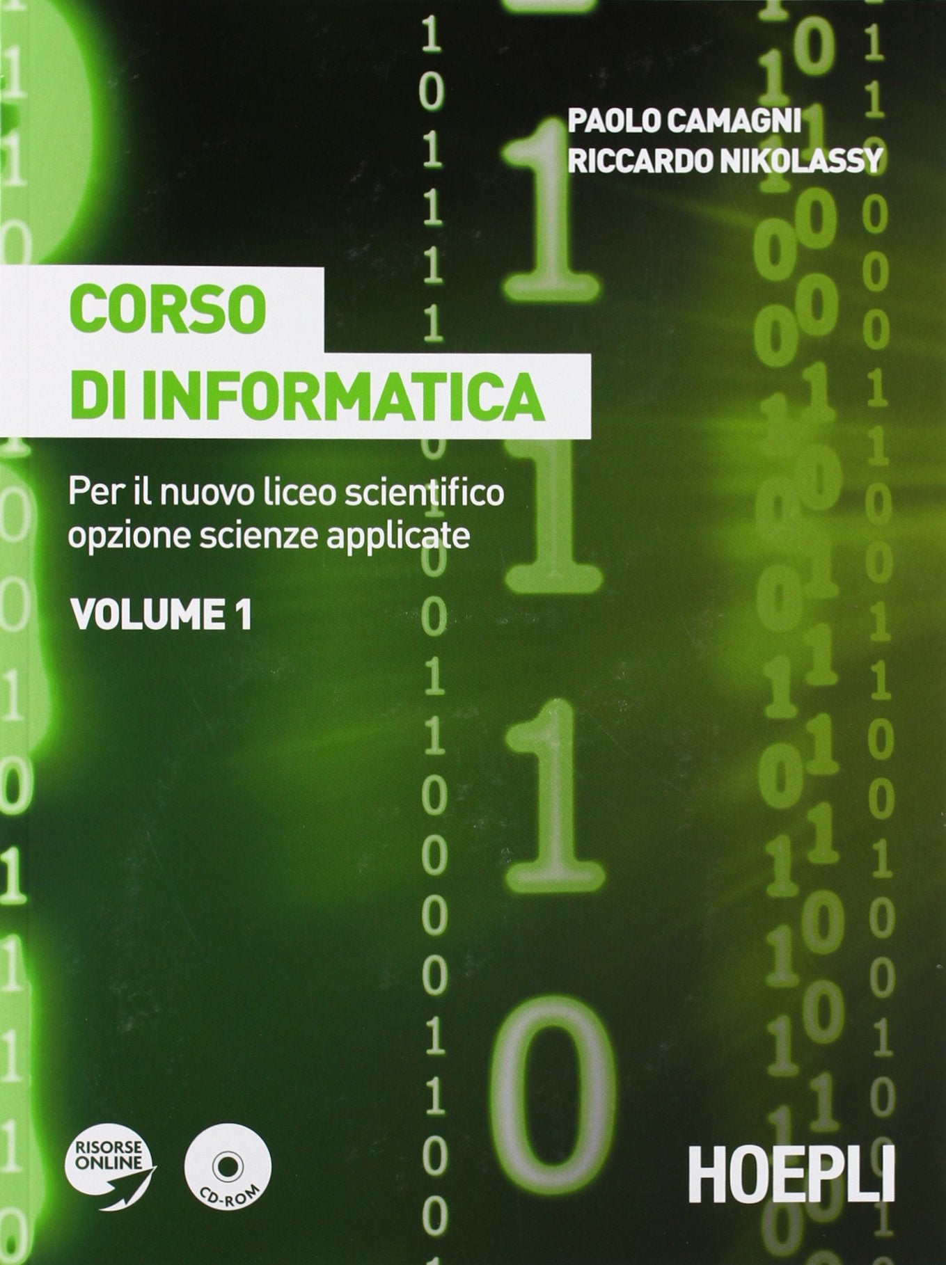 Corso di informatica. Per il nuovo Liceo scientifico opzione scienze applicate. Per il Liceo scientifico. Con espansione online (Vol. 1) book