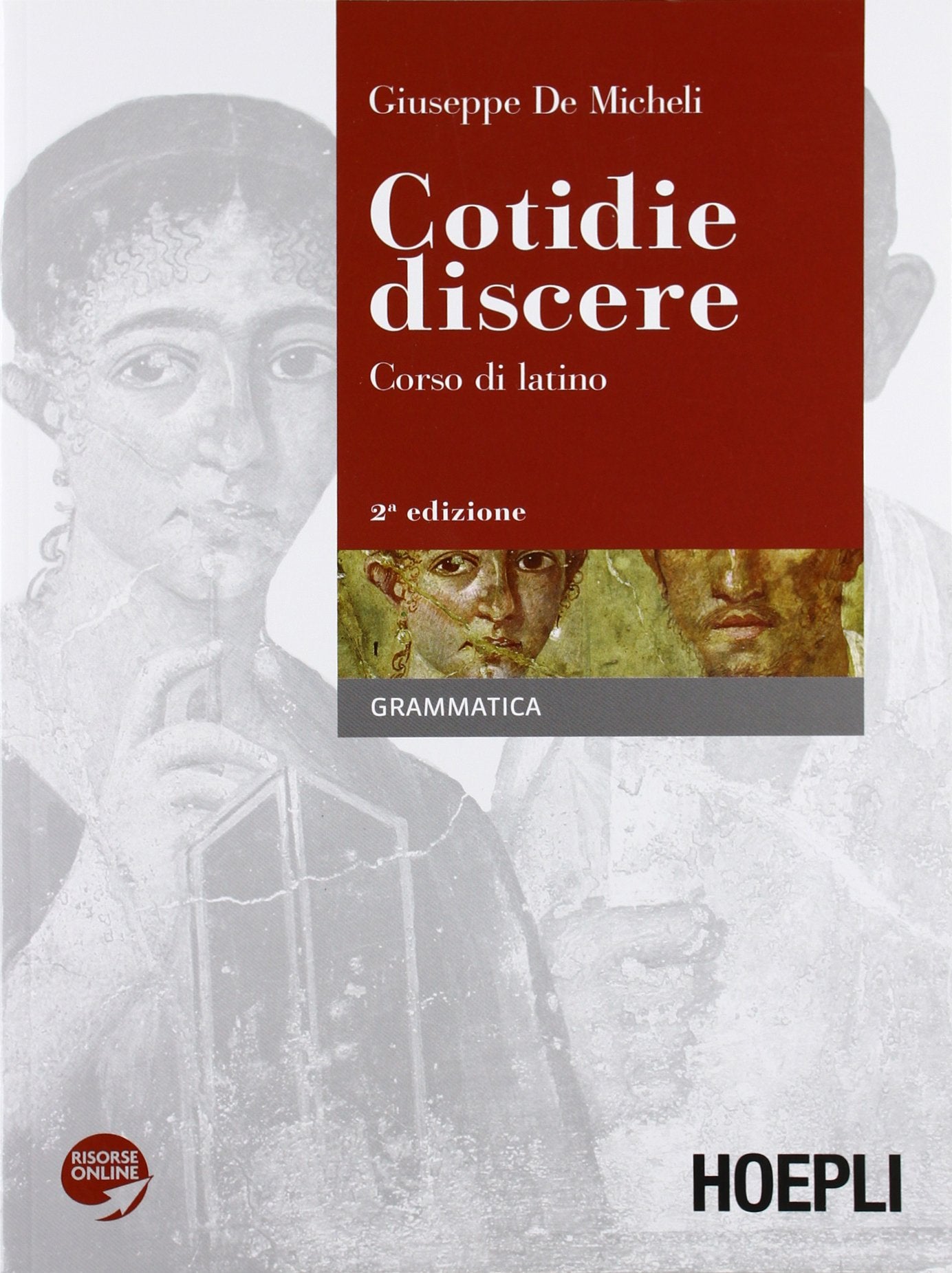 Cotidie discere. Corso di latino. Grammatica. Per i Licei e gli Ist. magistrali. Con espansione online book