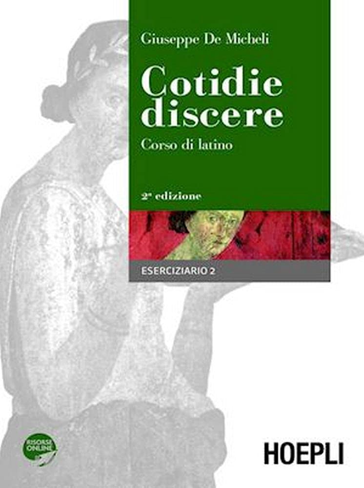 Cotidie discere. Corso di latino. Eserciziario. Per i Licei e gli Ist. magistrali. Con espansione online (Vol. 2) Study Guides