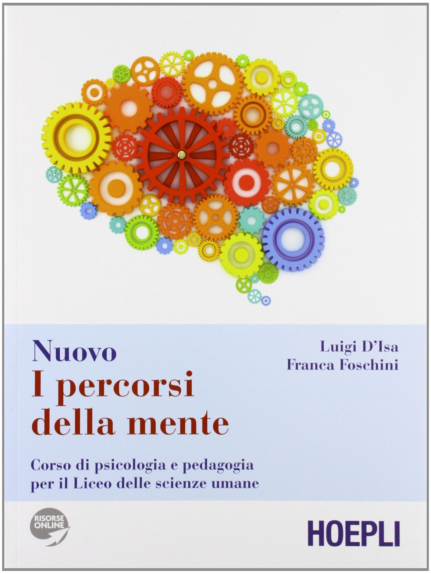 Nuovo I percorsi della mente. Elementi di psicologia, sociologia e statistica book