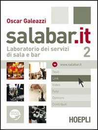 Salabar.it. Laboratorio dei servizi di sala e bar. Per gli Ist. professionali alberghieri. Con espansione online (Vol. 2) book
