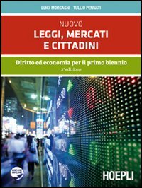 Nuovo Leggi, mercati e cittadini. Per le Scuole superiori. Con espansione online book