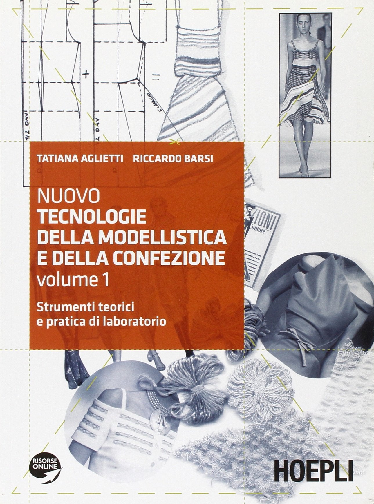 Nuovo tecnologie della modellistica e della confezione. Per gli Ist. professionali per l'industria e l'artigianato. Con espansione online. Strumenti teorici e pratica di laboratorio (Vol. 1) Study Guides