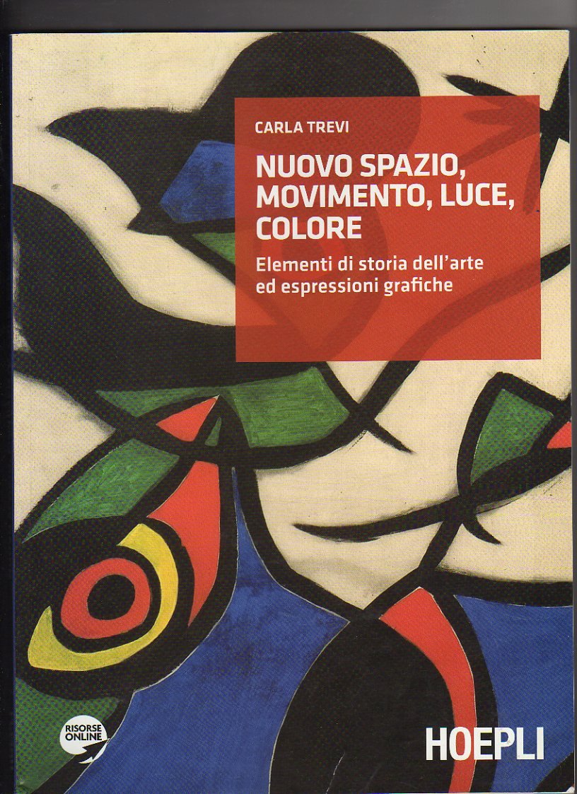 Nuovo spazio, movimento, luce, colore. Elementi di storia dell'arte edespresioni grafiche. Per gli Ist. professionali per i servizi commercial. Con espansione online Study Guides